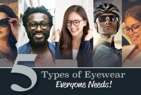 5 Types of Eyewear Everyone Needs