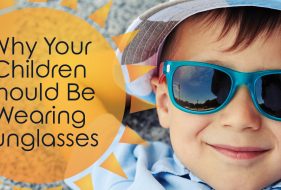 Why Your Children Should be Wearing Sunglasses