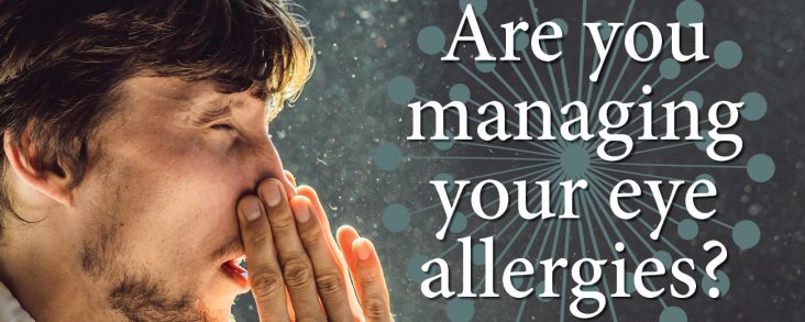 Are you managing your eye allergies?